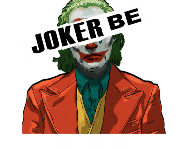The Joker: Embrace the Madness